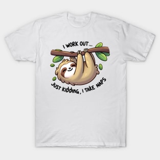 Sloth Workout Quote Napping Art T-Shirt